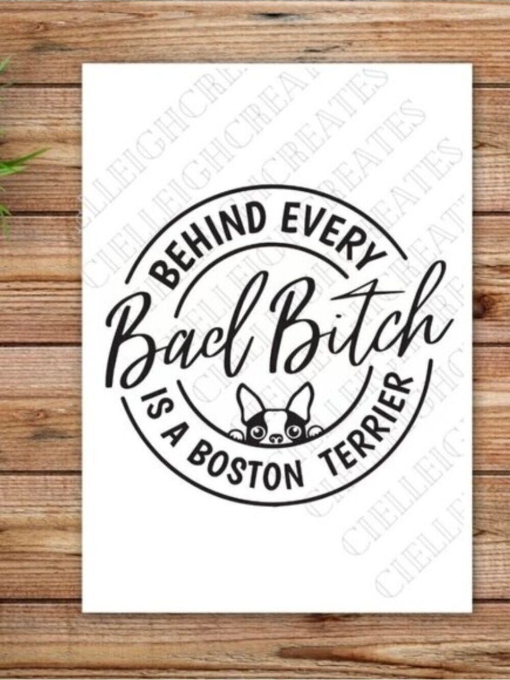*2 for $20* Behind Every Bad B!tch is a Boston Terrier vinyl decal Handcrafted